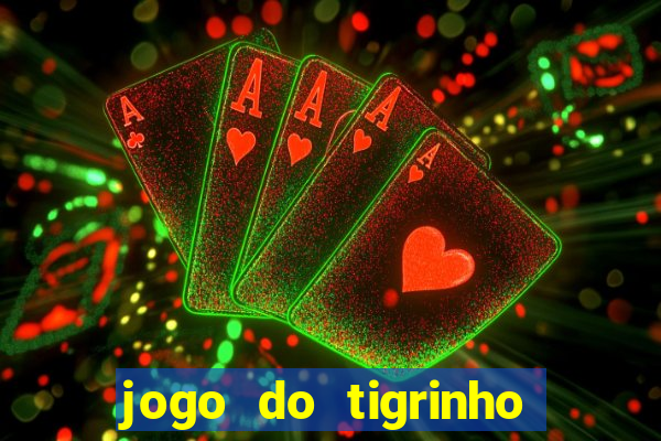 jogo do tigrinho deposito 1 real